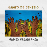 James Casablanca - Campo de Centeio