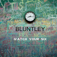 BLUNTLEY / - Watch Your Six