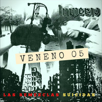 Imperio - Veneno 05 (Las Remezclas Suicidas) (Explicit)