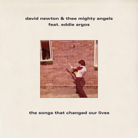 David Newton & Thee Mighty Angels - The Songs That Changed Our Lives (feat. Eddie Argos)