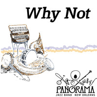 Panorama Jazz Band - Why Not