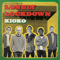 Kioko / - Lonely Lockdown