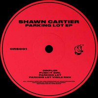 Shawn Cartier - Parking Lot EP (Explicit)