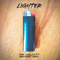 The Mallett Brothers Band - Lighter