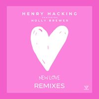 Henry Hacking - New Love (feat. Holly Brewer) [Remixes]