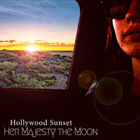 Her Majesty the Moon - Hollywood Sunset