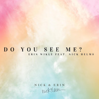 Erin Wikle - Do You See Me? (feat. Nick Helms)