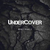 Undercover - Balikali