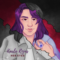 Karla Rojas - Her Eyes