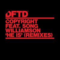 Copyright - He Is (feat. Song Williamson) (Remixes)