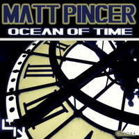 Matt Pincer - Ocean of Time