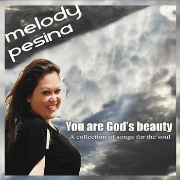 Melody Pesina - You Are God's Beauty