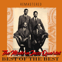 The Modern Jazz Quartet - Best of the Best (Remastered)