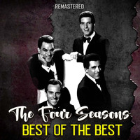 The Four Seasons - Best of the Best (Remastered)
