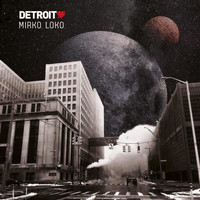 Mirko Loko - Detroit Love Vol. 4 - Mixed By Mirko Loko