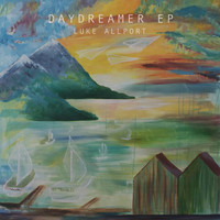 Luke Allport - Daydreamer EP (Explicit)