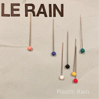 Le Rain - Plastic Rain