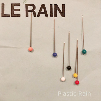 Le Rain - Plastic Rain