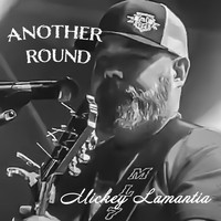 Mickey Lamantia - Another Round