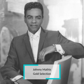 Johnny Mathis - Johnny Mathis - Gold Selection