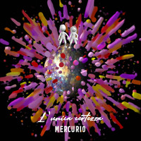 Mercurio - L'Unica Certezza
