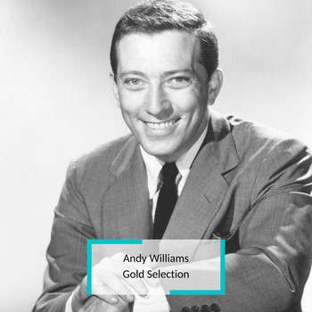 Andy Williams - Andy Williams - Gold Selection