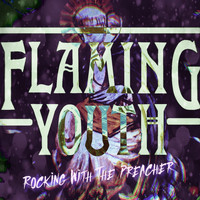 Flaming Youth - Rocking with the Preacher