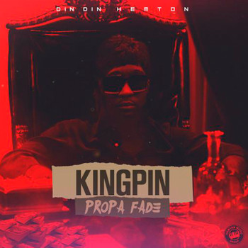 Propa Fade - Kingpin (Explicit)