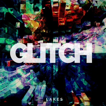 Lakes / - Glitch