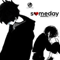 MIKHAIL SALUDO / - Someday