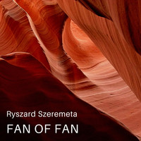 Ryszard Szeremeta / - Fan Of Fan