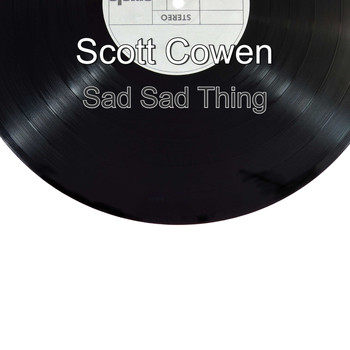 Scott Cowen / - Sad Sad Thing