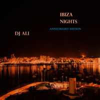 DJ ALI - Ibiza Nights: Anniversary Edition