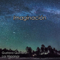 Gustavo Quintero, Los Hispanos - Imaginacion