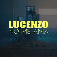 Lucenzo - No Me Ama