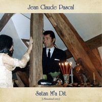 Jean Claude Pascal - Satan M'a Dit (Remastered 2020)