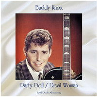 Buddy Knox - Party Doll / Devil Woman (All Tracks Remastered)