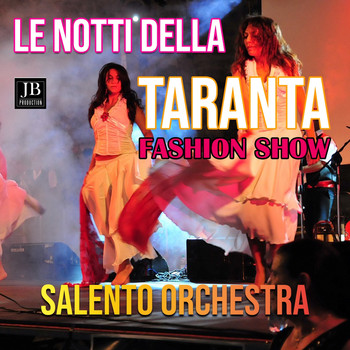 Salento Orchestra - La Notte Della Taranta Fashion show