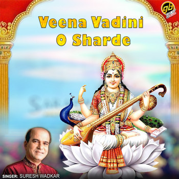 Suresh Wadkar - Veena Vadini O Sharde