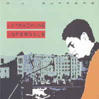 DJ Supreme - La machine infernale