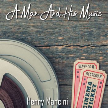 Henry Mancini - A Man And His Music (Henry Mancini)