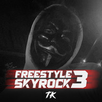 TK - Freestyle Skyrock 3 (Explicit)