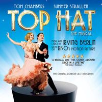 Irving Berlin - Top Hat: The Musical (Original London Cast Recording)