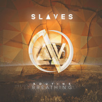 Slaves - Routine Breathing