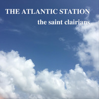The Saint Clairians - The Atlantic Station