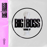 Big Boss - Burning Up