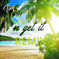 TAY - Come 'n' Get It (Remix)