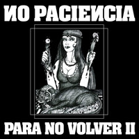 No Paciencia - Para No Volver II