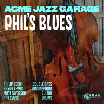 Acme Jazz Garage - Phil's Blues