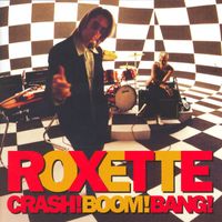 Roxette - Crash! Boom! Bang! (Extended Version)